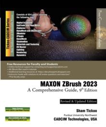 MAXON ZBrush 2023: A Comprehensive Guide, 9th Edition