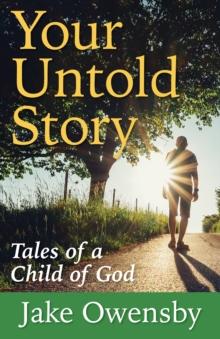 Your Untold Story : Tales of a Child of God