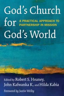 God's Church for God's World : A Practical Approach to Partnership in Mission