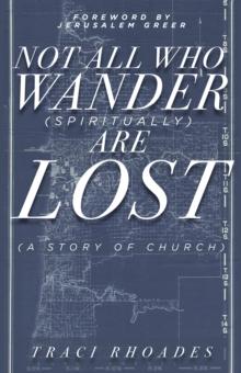 Not All Who Wander (Spiritually) Are Lost : A Story of Church