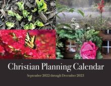 2023 Christian Planning Calendar : September 2022 through December 2023