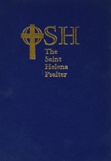 The Saint Helena Psalter : A New Version of the Psalms in Expansive Language