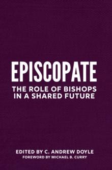 Episcopos : The Role of Bishops in a Shared Future