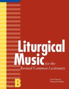 Liturgical Music for the Revised Common Lectionary, Year B