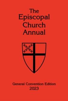 The Episcopal Church Annual 2023 : General Convention Edition