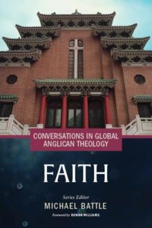 Conversations in Global Anglican Theology : Faith