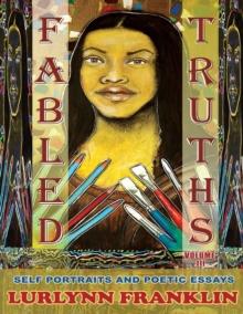 Fabled Truths : Self Portraits And Poetic Essays - Vol III