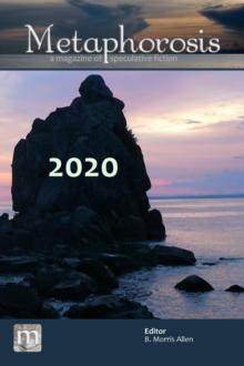 Metaphorosis 2020 : The Complete Stories