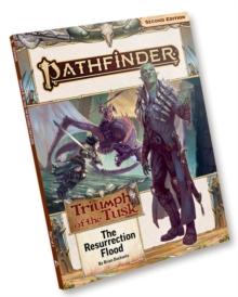 Pathfinder Adventure Path: The Resurrection Flood (Triumph of the Tusk 1 of 3) (P2)