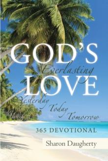 God's Everlasting Love : Yesterday, Today, Tomorrow  365 Devotions