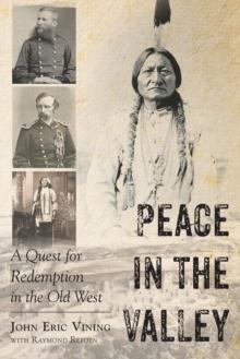 Peace in the Valley : A Quest for Redemption in the Old West