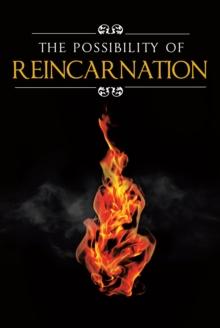 The Possibility Of Reincarnation