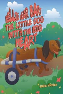 Bellie Bear Bart The Little Dog with the Big Heart