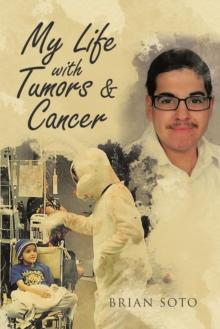 My Life with Tumors & Cancer