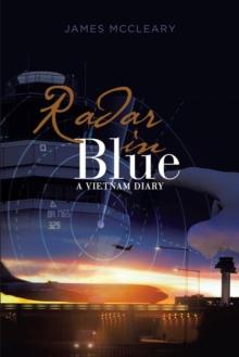 Radar In Blue : A Vietnam Diary