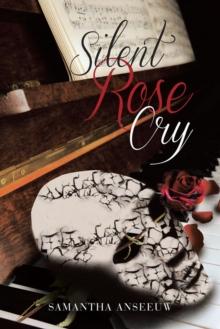 Silent Rose Cry