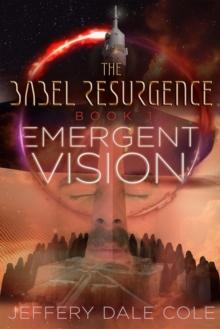 Emergent Vision : The Babel Resurgence - Book 1