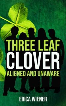 Three Leaf Clover : Aligned and Unaware