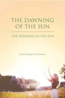 The Dawning of the Sun : The Donning of the Son