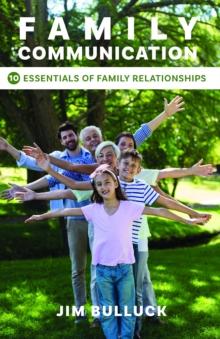 Family Communication : 10 Essentials of Family Relationships