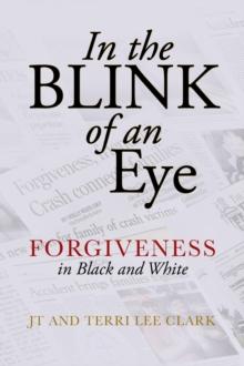 In the Blink of an Eye : Forgiveness in Black and White