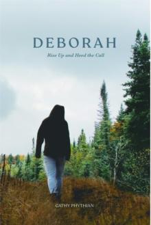 Deborah : Rise Up and Heed the Call