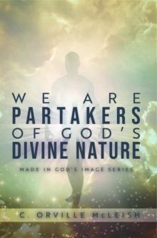 We Are Partaker's of God's Divine Nature : Made in God's Image Series