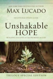 Unshakable Hope : Building Our Lives on the Promises of God