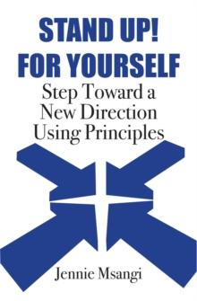 Stand Up! For Yourself : Step Toward a New Direction Using Principles