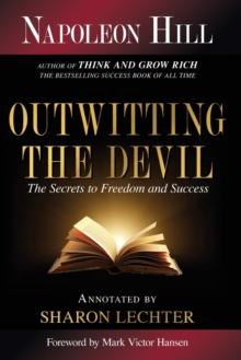 Outwitting the Devil : The Secret to Freedom and Success