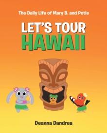 The Daily Life of Mary B. and Petie: Let's Tour Hawaii