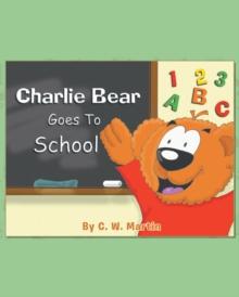 Charlie Bear Goes To School