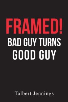 Framed! : Bad Guy Turns Good Guy