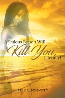 A Jealous Person Will Kill You, Literally!