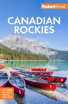 Fodor's Canadian Rockies : with Calgary, Banff, and Jasper National Parks