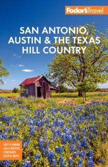 Fodor's San Antonio, Austin & the Texas Hill Country