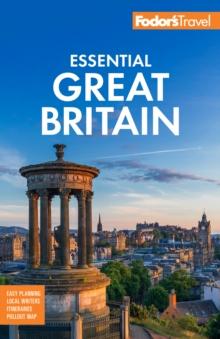 Fodor's Essential Great Britain : with the Best of England, Scotland & Wales