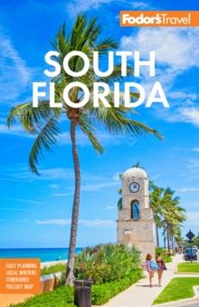 Fodor's South Florida : with Miami, Fort Lauderdale, and the Keys