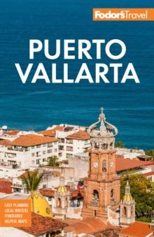 Fodor's Puerto Vallarta : with Guadalajara & Riviera Nayarit