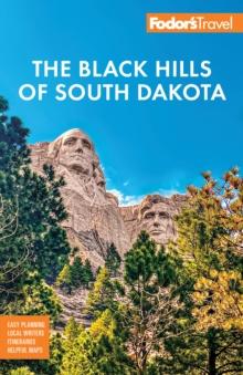 Fodor's Black Hills of South Dakota : With Mount Rushmore and Badlands National Park