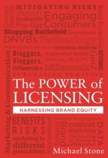 The Power of Licensing: Harnessing Brand Equity : Harnessing Brand Equity