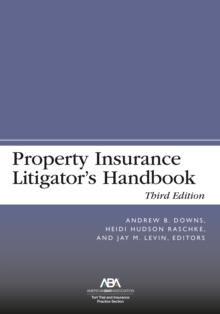 Property Insurance Litigator's Handbook, Third Edition