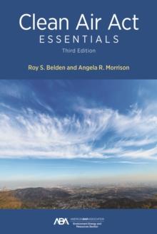 Clean Air Act Essentials, Third Edition