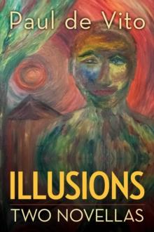 Illusions: Two Novellas : Two Novellas