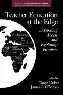 Teacher Education at the Edge : Expanding Access and Exploring Frontiers