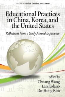 Educational Practices in China, Korea, and the United States : Reflections from a Study Abroad Experience