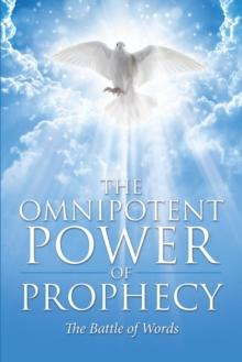 The Omnipotent Power of Prophecy : The Battle of Words