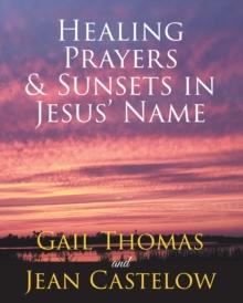 Healing Prayers & Sunsets in Jesus' Name