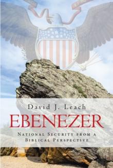 Ebenezer : National Security from a Biblical Perspective