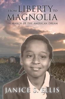 From Liberty to Magnolia : In Search of the American Dream